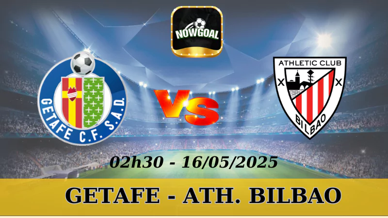 Kèo Nhà Cái La Liga - Getafe Vs Ath Bilbao, 16/5/2025