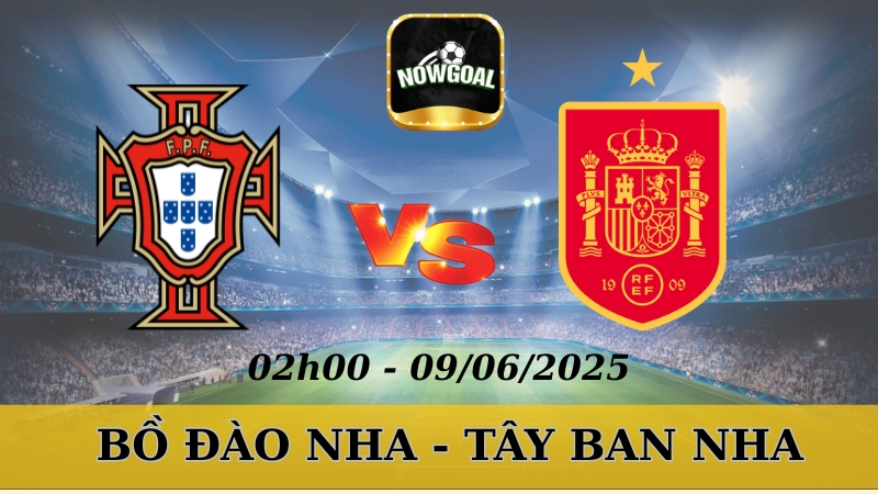 Nhận Định Kèo Nhà Cái Nations League - Bồ Đào Nha Vs Tây Ban Nha 09/06/2025