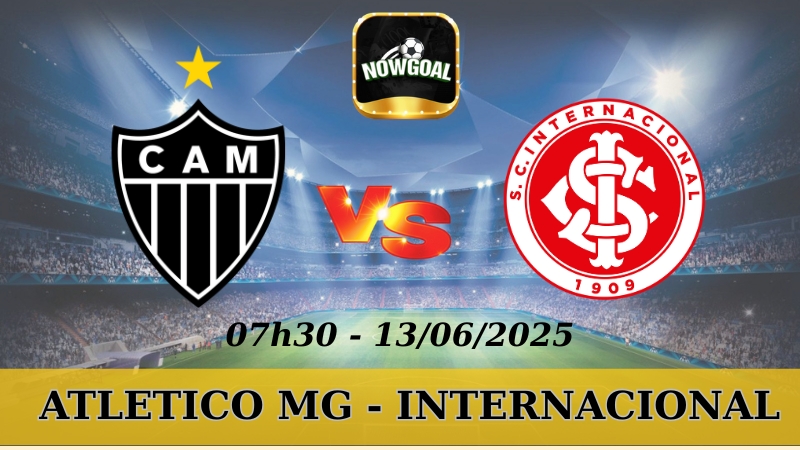 Nhận Định Kèo Nhà Cái VĐQG Brazil - Atletico Mineiro vs Internacional, 13/06/2025