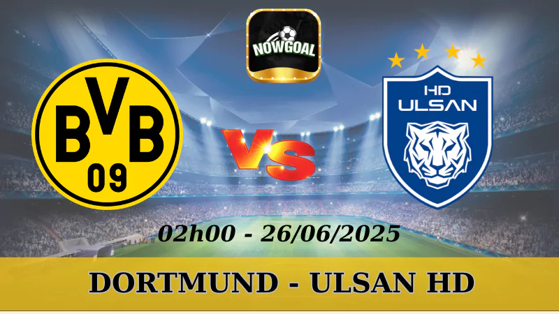 Nhận Định Kèo Nhà Cái FIFA Club World Cup - Dortmund Vs Ulsan, 26/6/2025