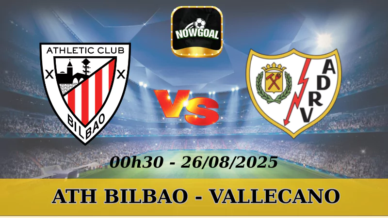 Soi Kèo Ath Bilbao Vs Vallecano - La Liga 26/08/2025