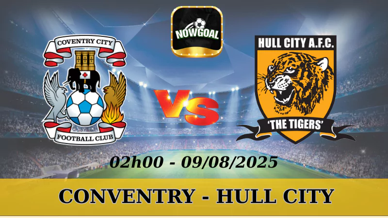 Soi Kèo Coventry Vs Hull City - Championship - 09/08/2025